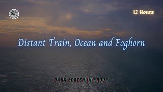 🚂 Serenity in Sound: Distant Trains, Ocean Waves, and Fog Horn for Peaceful Sleep 🌊 #sleep