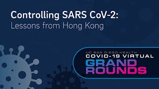 Controlling SARS CoV-2 | UC San Diego Health COVID Grand Rounds