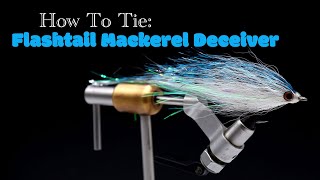 Fly Tying - Flashtail Mackerel Deceiver