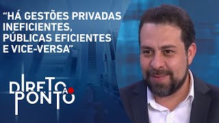 Boulos: “Sou contra a privatização da Sabesp” | DIRETO AO PONTO