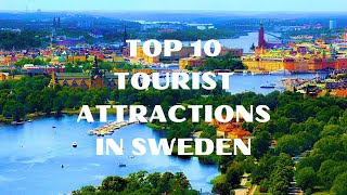 TOP 10 best tourist attractions in SWEDEN - Travel Video