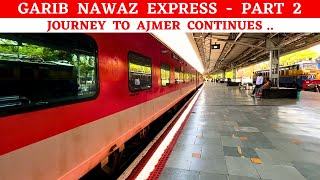 45 hours from Bengaluru to Ajmer - Part 2 | Garib Nawaz Express | Weekly Express