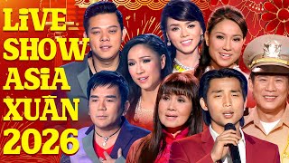 Live Show Asia Xuân 2026 Nhiều Ca Sĩ - Nhạc Xuân Hải Ngoại 2026 Xuân Bính Ngọ Mùa Xuân Đầu Tiên