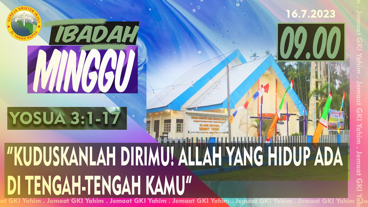 (LIVE) IBADAH MINGGU | 16 JULI 2023 | JEMAAT GKI YAHIM - YouTube