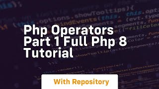 Php operators part 1 full php 8 tutorial