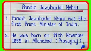 Pandit Jawaharlal Nehru 10 Lines in English/10 Lines Essay on pandit jawaharlal nehru