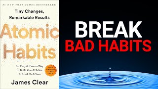 Atomic Habits by James Clear (Book Summary) - The Definitive 4-Step Guide to Building Good Habits
