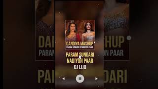 Param Sundari x Nadiyon Paar - DJ Lijo