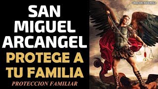 Protege a tu Familia con el Arcángel San Miguel, Oración Poderosa de Protección Familiar