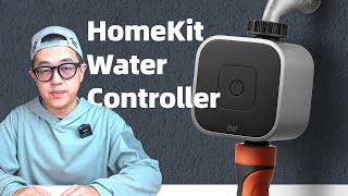 Eve Aqua HomeKit Water Controller，App Doing Well.1299 元的灌溉控制器，App 就值1000元