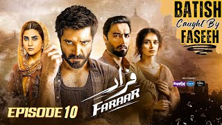 Faraar Episode 10 | Hamza Ali Abbasi CAUGHT BY Ahmed Ali Akbar!