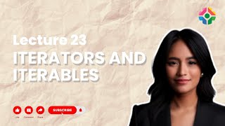 Lecture 23: Iterators and Iterables in Python