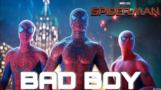 SPIDER-MAN : NO WAY HOME || BAD BOY || Spider Man Bad Boy song