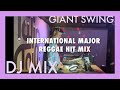 INTERNATIONAL MAJOR REGGAE HIT MIX by GIANT SWING