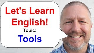 Let's Learn English! An English Lesson about Tools!