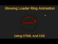 Glowing Loader Ring Animation-pure CSS Animation Effect---using HTML and CSS @TechnicalSmashers