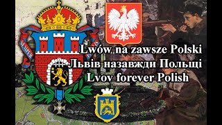 Lwów na zawsze Polski - Polska piosenka Patriotyczna o Lwowie (Napisy PL, ENG i UKR)