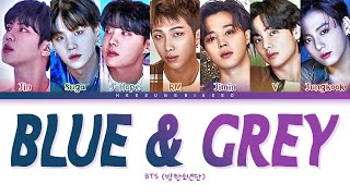 BTS Blue & Grey Lyrics (방탄소년단 Blue & Grey 가사) [Color Coded Lyrics Han/Rom/Eng]