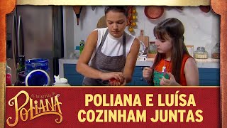 Poliana e Luísa cozinham juntas | As Aventuras de Poliana