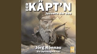 Kapitel 15.2 - Der Käpt'n - Jenseits der See