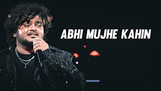 Abhi Mujhe Kahin Live Vishal Mishra | Kuchh Aisi Lagan Es Lamhe Me Hai | Ab Hai Samne