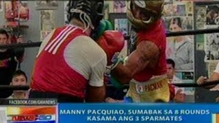 NTG: Manny Pacquiao, sumabak sa 8 rounds kasama ang 3 sparmates