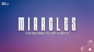 INSPIRE SUNDAYS  | MIRACLES : I’VE DECIDED TO GET OVER IT  | 11.28.2021 11:00 AM