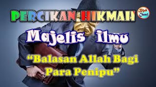 Balasan Allah SWT Bagi Para Penipu  ~  PERCIKAN HIKMAH (KAJIAN ISLAMI)