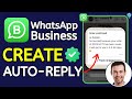 How to Set Auto Reply in WhatsApp Business - (2024 Update)