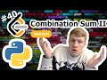 Combination Sum II Python Solution - LeetCode #40