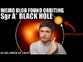 Insane New Discovery From Sgr A* Black Hole - A Strange Hot Blob