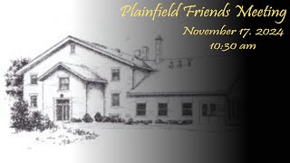 Plainfield Friends Worship Service - 11/17/2024