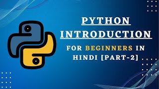 Python Tutorial | Python Course | For Beginners In Hindi [ Part-2]