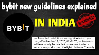 bybit new guidelines explained | bybit ban in india | bybit latest news | bybit alternative