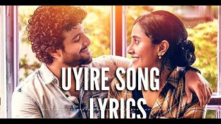 Uyire Song | Lyrics | Sid Sriram | Gauthamante radham | Lyrical_world