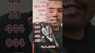 KANES TV MEN PROPHÈTE LA GIORGIA 7PM 28 JANVIER