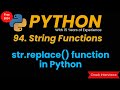 replace function in python | built in functions in python | replace()