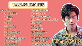 Tena បទថ្មី | Tena Khimphun Collection Songs | Tena Khimphun Nonstop | Tena Khimphun New Songs