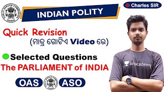 OPSC OAS & ASO Polity Class - Parliament of INDIA | Polity Selected questions for OPSC OAS/ASO Exam