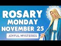 🙏 ROSARY MONDAY 🙏 Holy Rosary TODAY Joyful Mysteries November 25, 2024