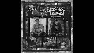 Lessons Learned (feat. Supastition and Wordsworth)(Prod by B Leafs)