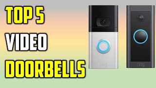 ✅Best Video Doorbells of 2022 | Top 5 Best Video Doorbells Reviews in 2022 | Best Doorbell Camera