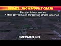 update driver cited after snowmobile crash by emerado