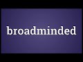 broadminded meaning