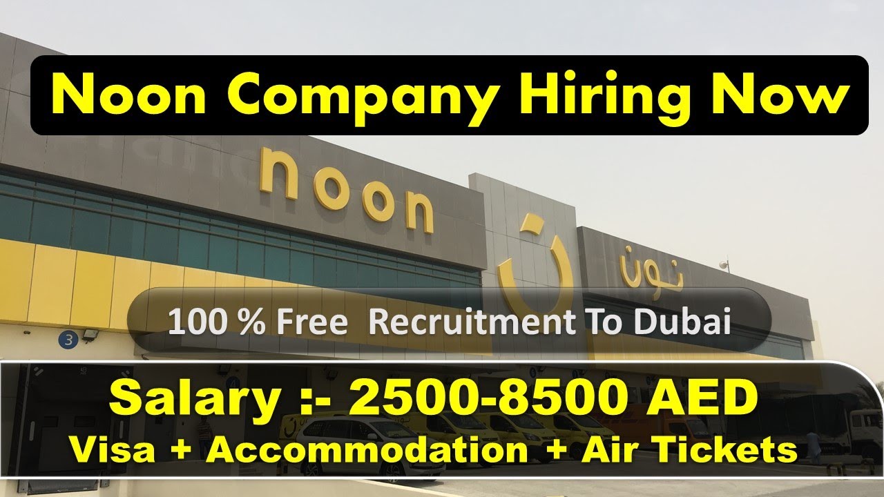 Noon Company Jobs In Dubai Abu Dhabi Uae 2022 Youtube