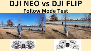 DJI FLIP vs DJI NEO follow mode test