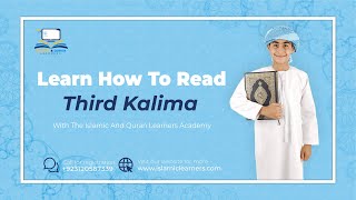 Learn How To Read Third Kalima (Tamjeed) | Islamic Learners