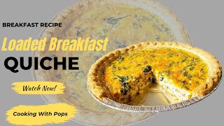 Loaded Breakfast Quiche | How To Make A Quiche | Quiche Recipe