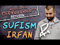 What's the Difference? | Sufism and Irfan  | 4K