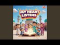 My Heart Listens